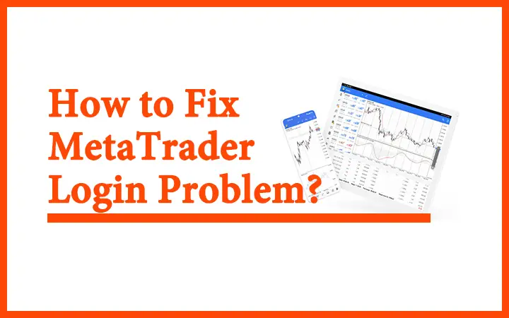 How to Fix MetaTrader Login Problem